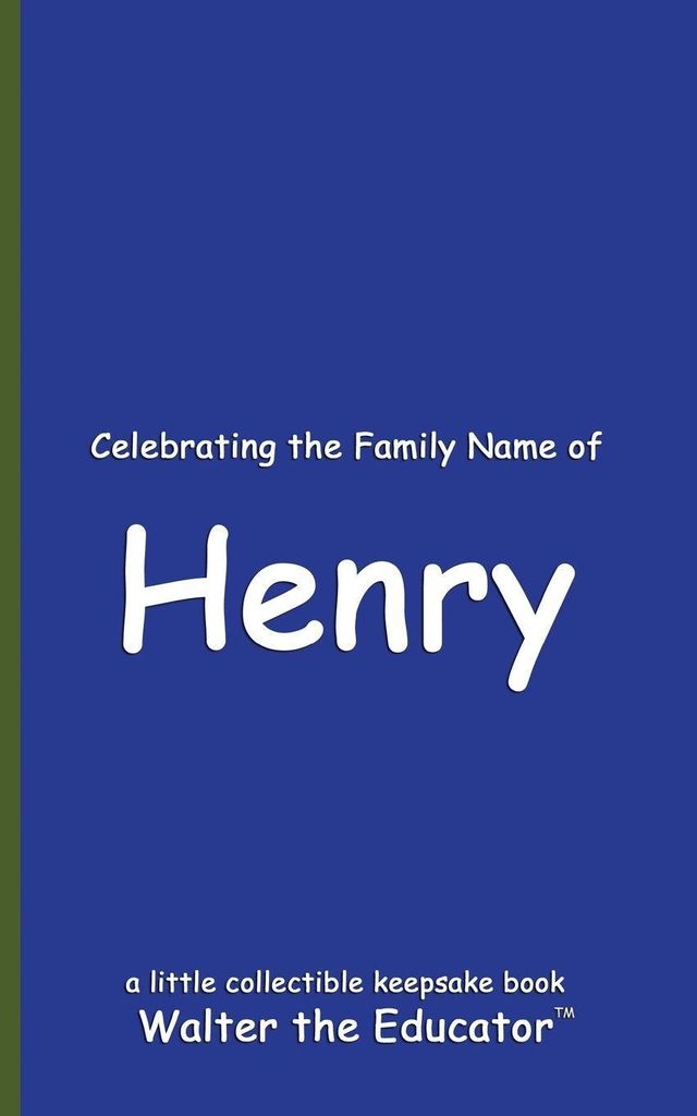 Celebrating the Family Name of Henry