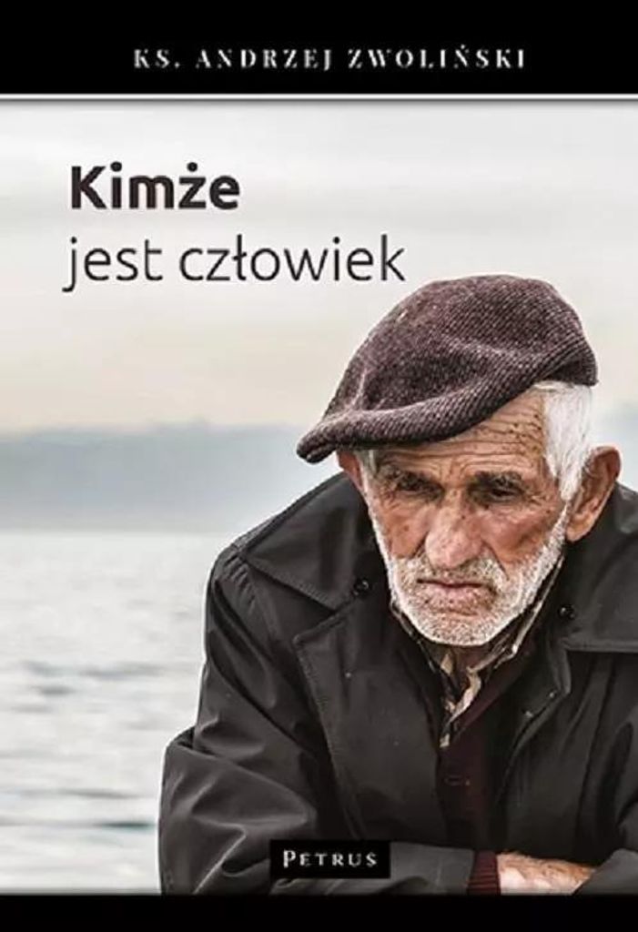 Kim jest człowiek? Rozważania filozoficzne i teologiczne