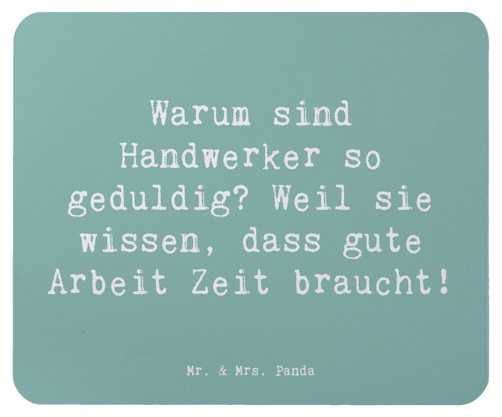 Mr. & Mrs. Panda Mauspad Spruch Handwerker Geduld - Meeresbrise - Geschenk, handgefertigte Geschenke, pc mausunterlage, Geduldige, Maler, Berufe, L...