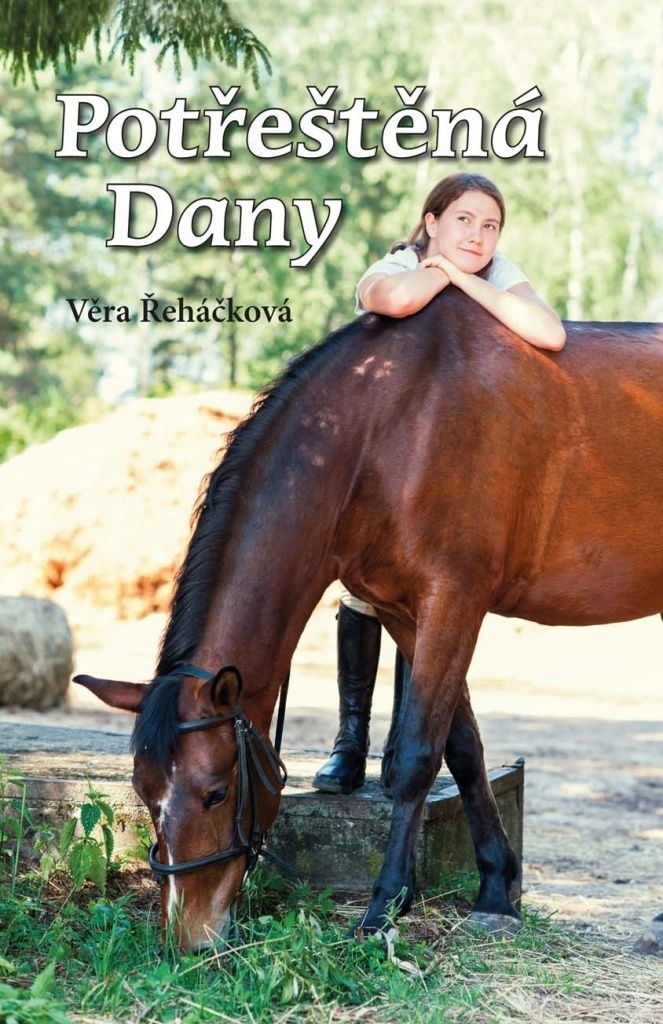 Potřeštěná Dany (Řeháčková Věra)