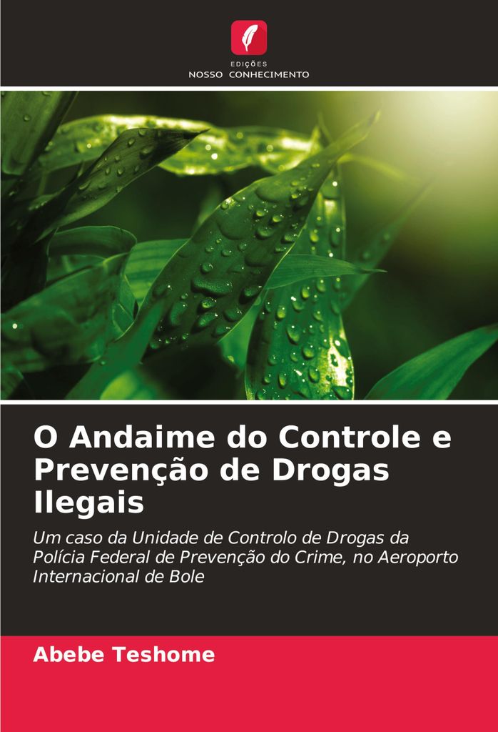 O Andaime do Controle e Prevenção de Drogas Ilegais