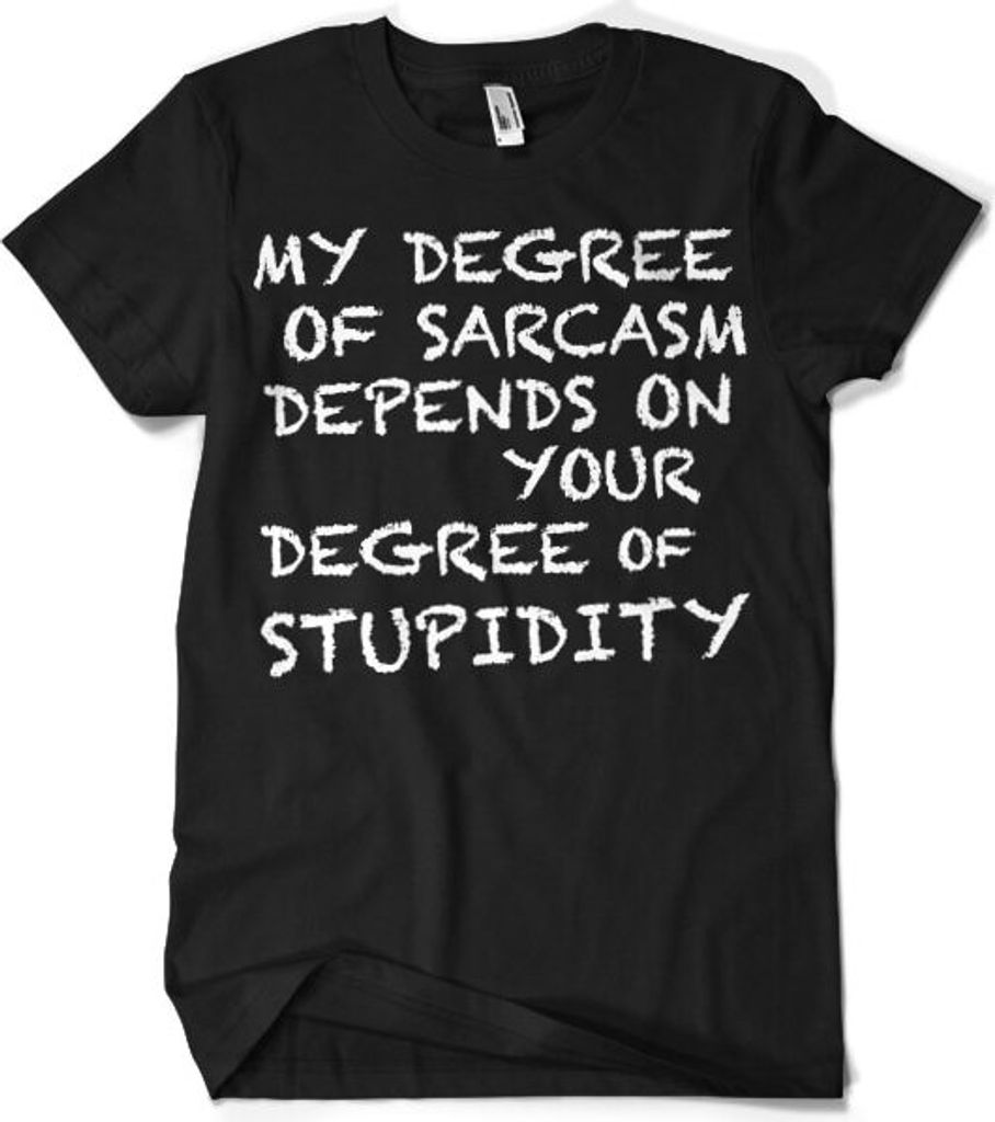 My Degree Of Sarcasm T-Shirt - XX-Large - Black