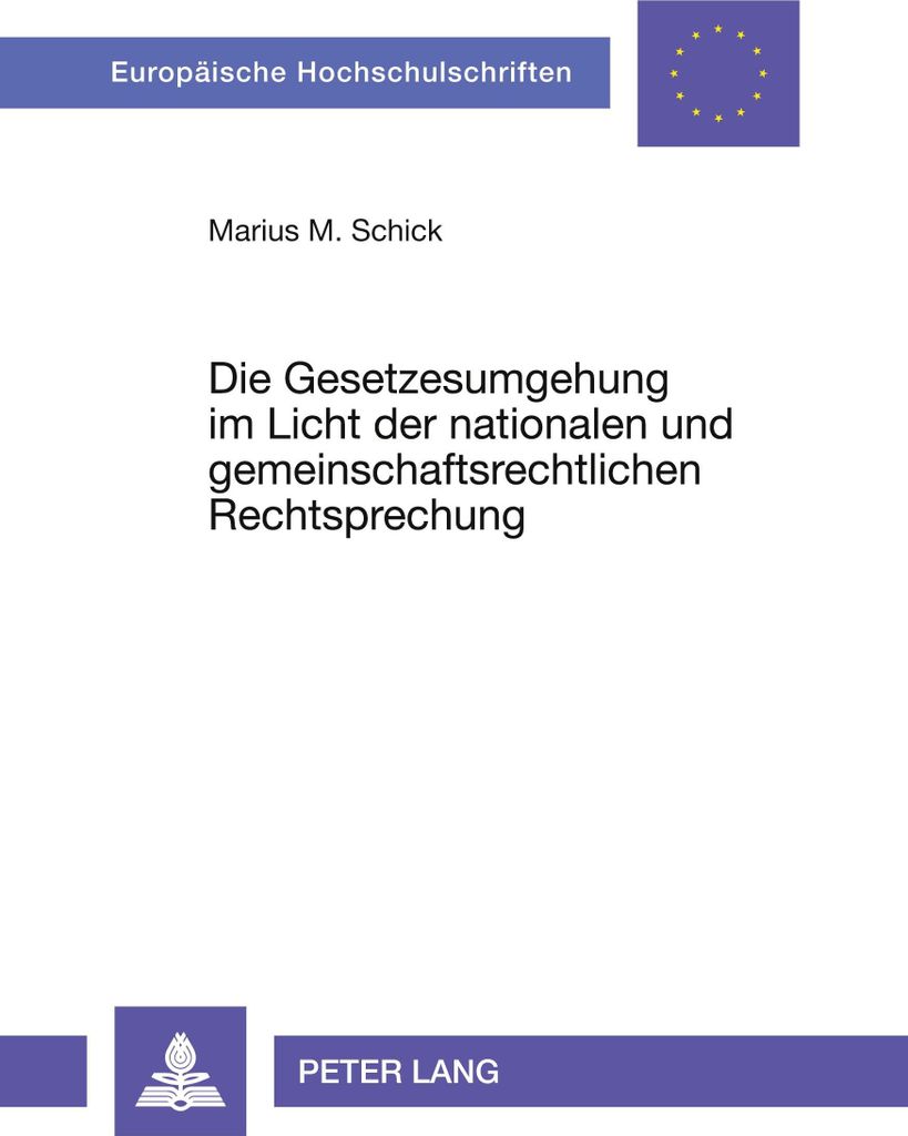 Die Gesetzesumgehung im Licht der nationalen und gemeinschaftsrechtlichen Rechtsprechung