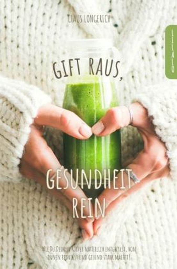 Gift raus, Gesundheit rein!