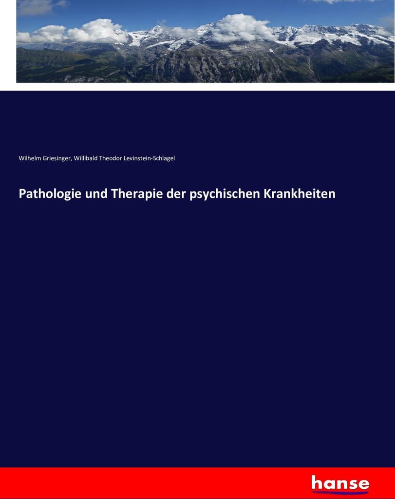 Pathologie und Therapie der psychischen Krankheiten