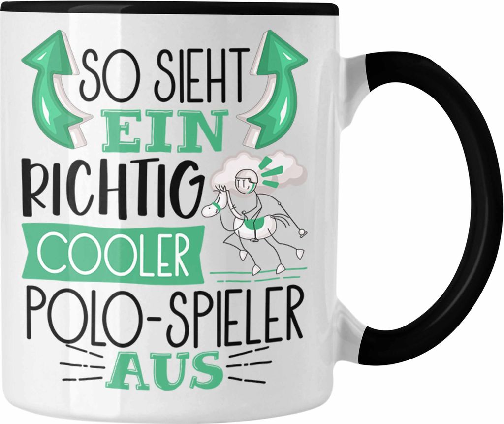 Trendation - So Sieht Ein Richtig Cooler Polo-Spieler Aus Geschenk Tasse Lustiger Spruch Geschenkidee (Schwarz)