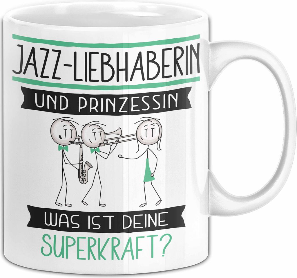 Jazz-Liebhaberin Und Prinzessin Tasse Geschenk Für Eine Jazz-Liebhaberin Geburtstag Was Ist Deine Superkraft (Weiß)
