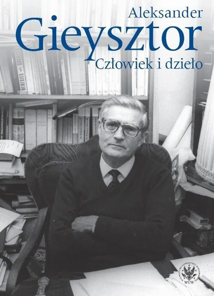 Livre Aleksander Gieysztor L'homme et l'œuvre - Essai d'Histoire Médiévale