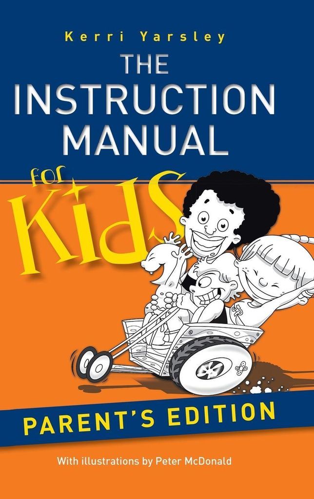 Die Gebrauchsanweisung für Kinder - Ausgabe für Eltern