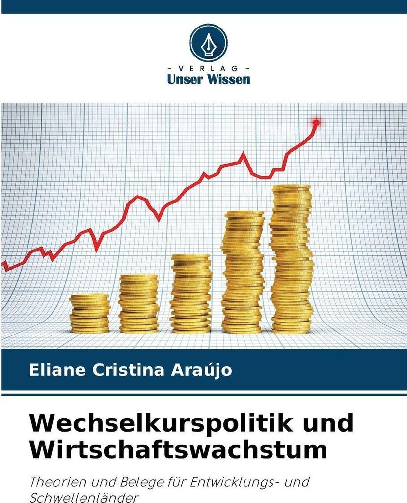 Wechselkurspolitik und Wirtschaftswachstum