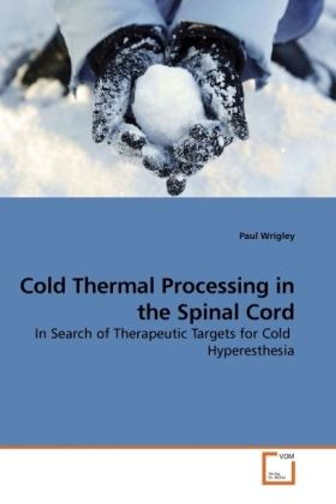 Wrigley, P: Cold Thermal Processing in the Spinal Cord