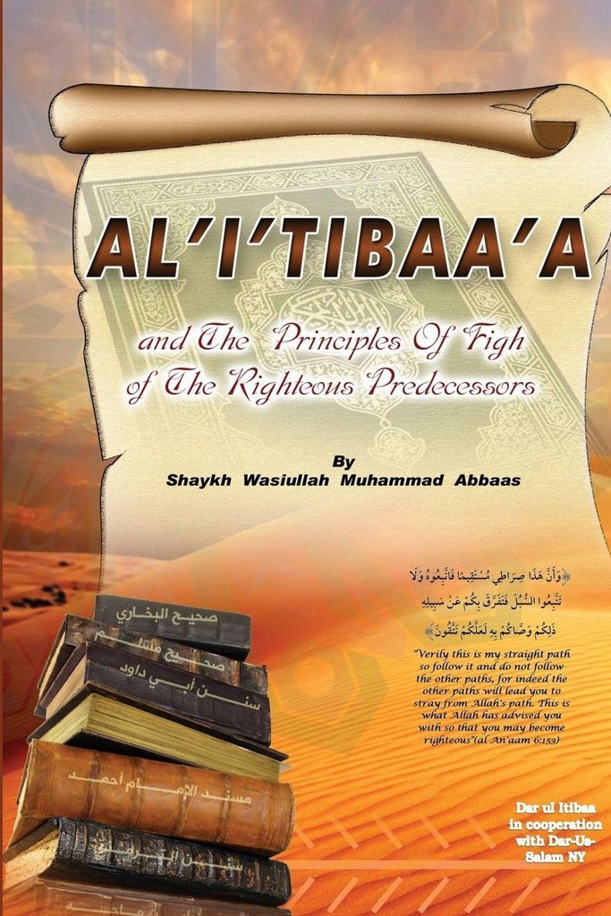 Al'i'tibaa'a - And The Principles Of Fiqh Of The Righteous Predecessors