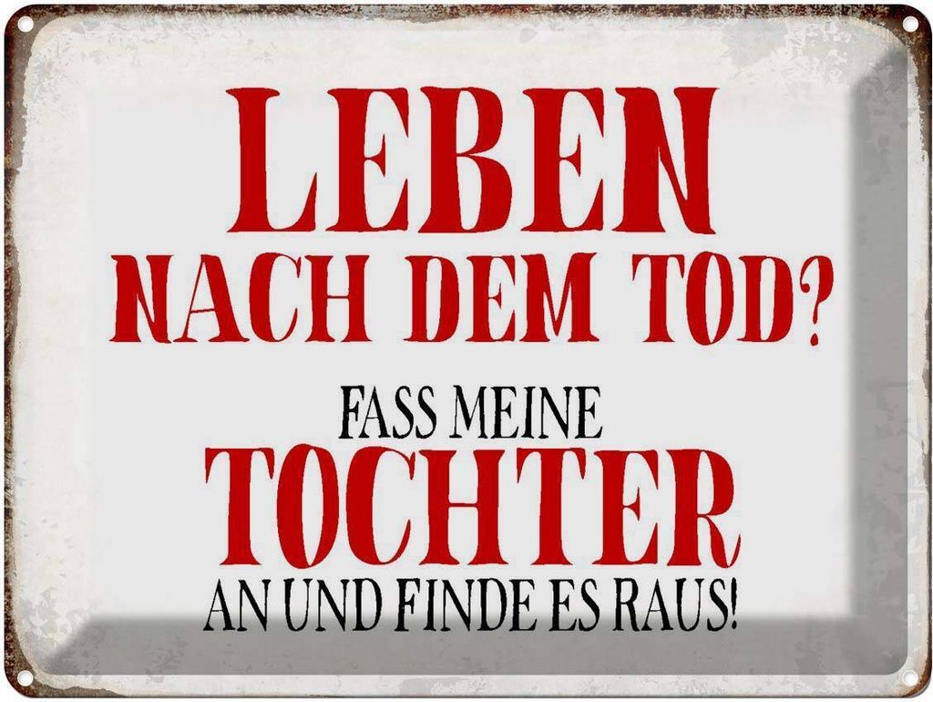 vianmo Blechschild 30x40 cm Leben nach Tod fass Tochter an Spruch Zitat
