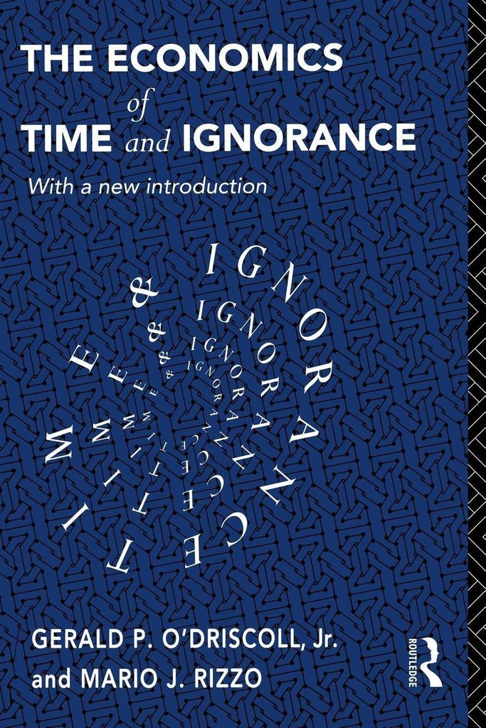 The Economics of Time and Ignorance