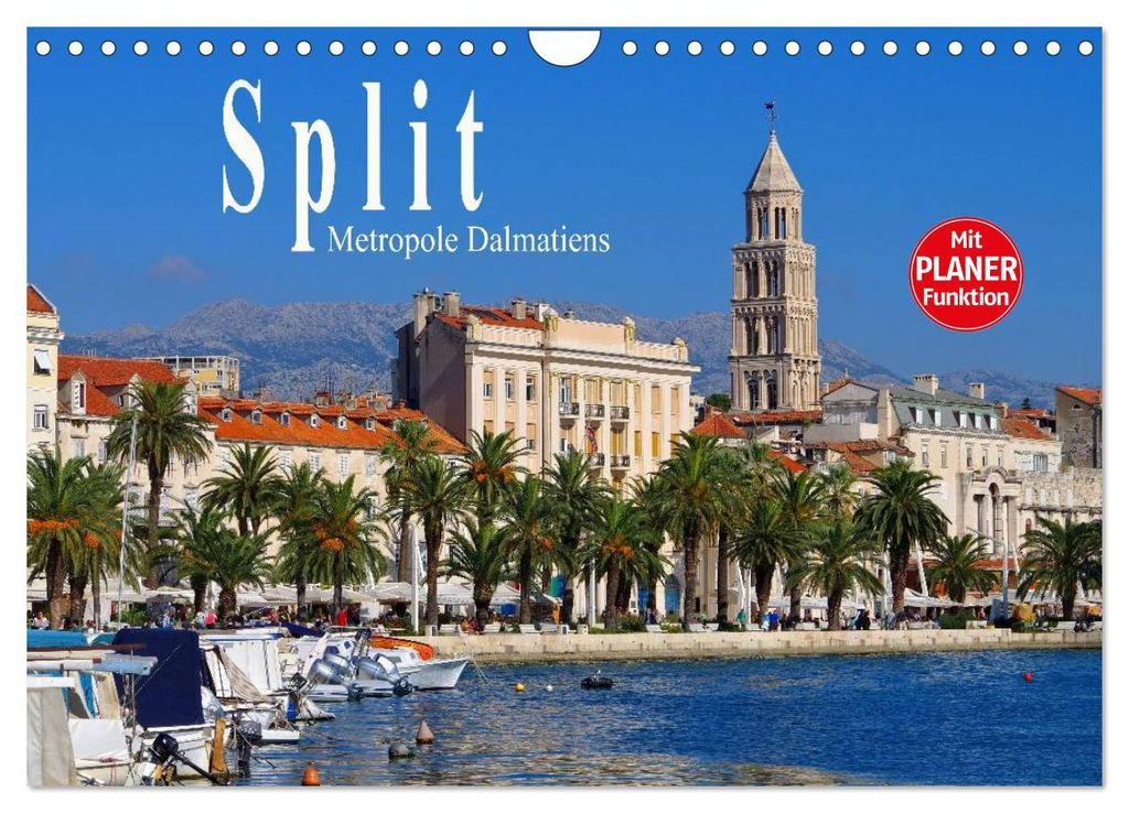 Split - Metropole Dalmatiens (Wandkalender 2027 DIN A4 quer), CALVENDO Monatskalender