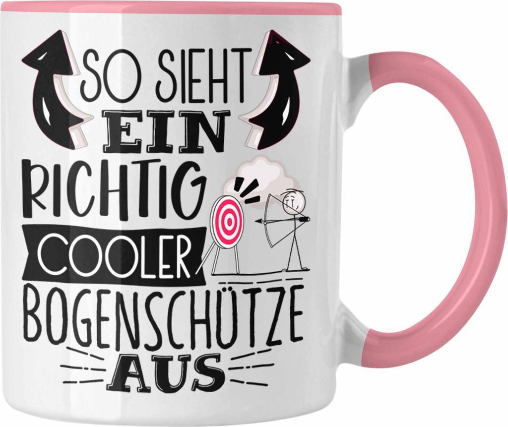 Trendation - Bogenschütze Tasse Geschenk So Sieht Ein Richtig Cooler Bogenschütze Aus Geschenkidee Spruch Lustig Becher (Rosa)