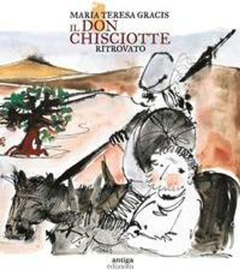 Gracis, A: Don Chisciotte ritrovato-Reencontrer a Don Quijot