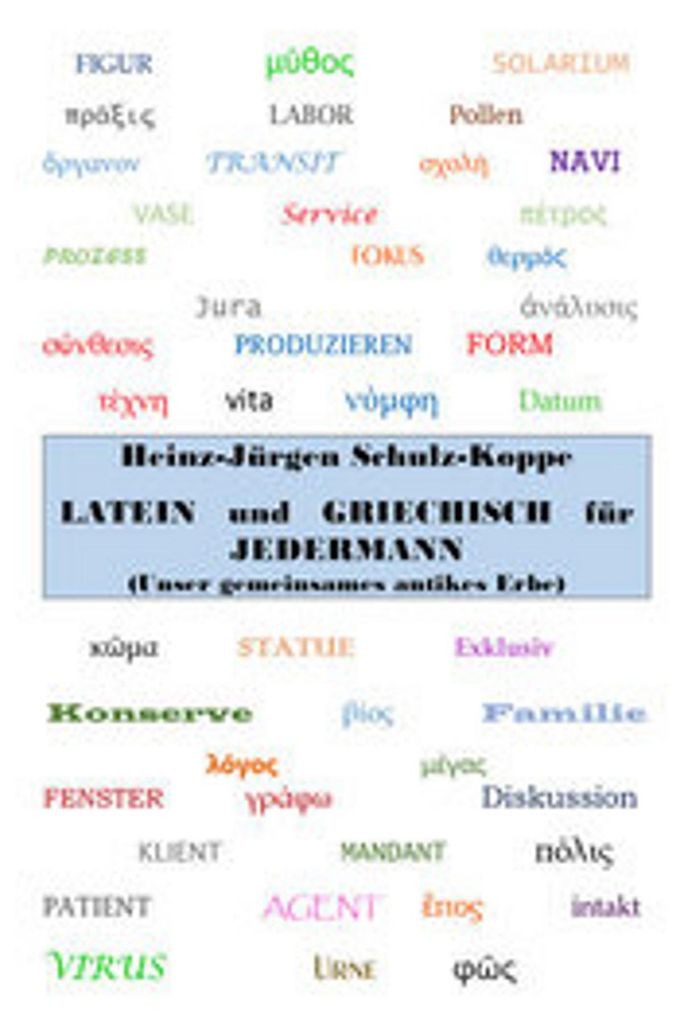 Latein und Griechisch für Jedermann