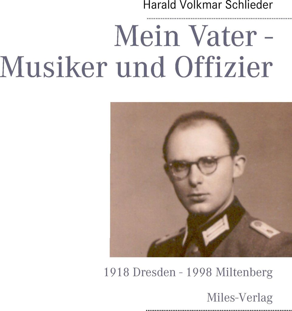 Mein Vater - Musiker und Offizier