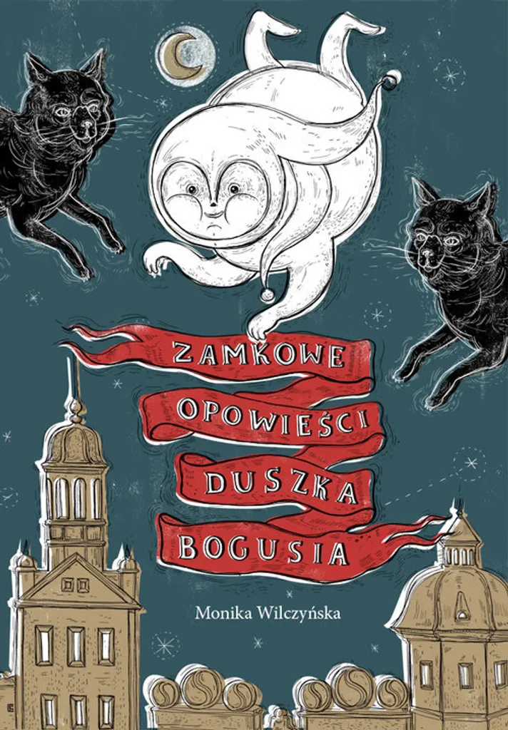 Histoires du soir Zamkowe opowieści duszka Bogusia pour enfants rêveurs