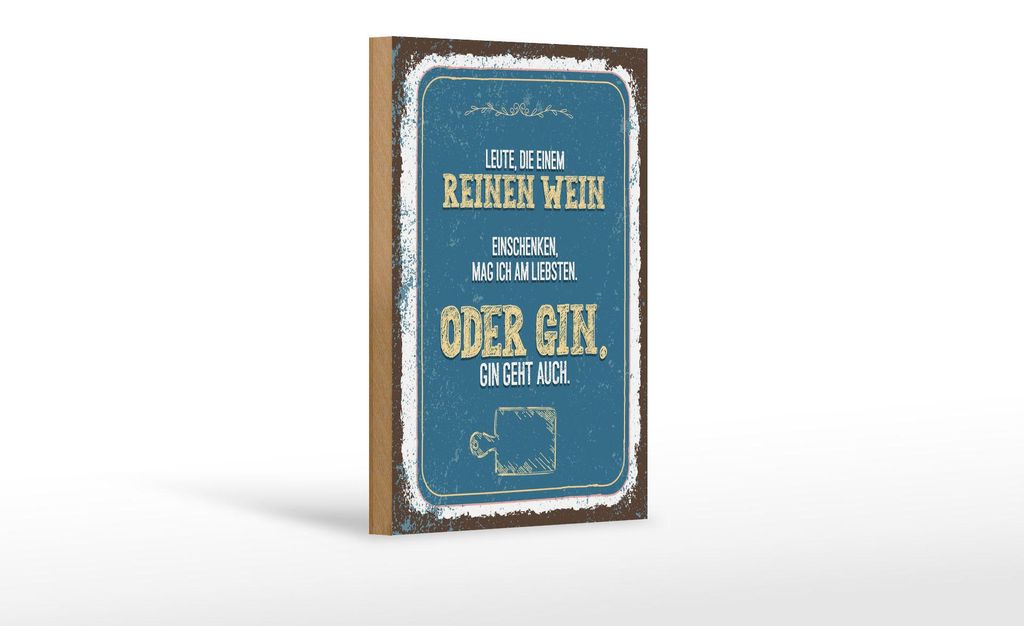Holzschild Spruch 20x30 cm Leute die einem reinen Wein einschenken Deko Schild