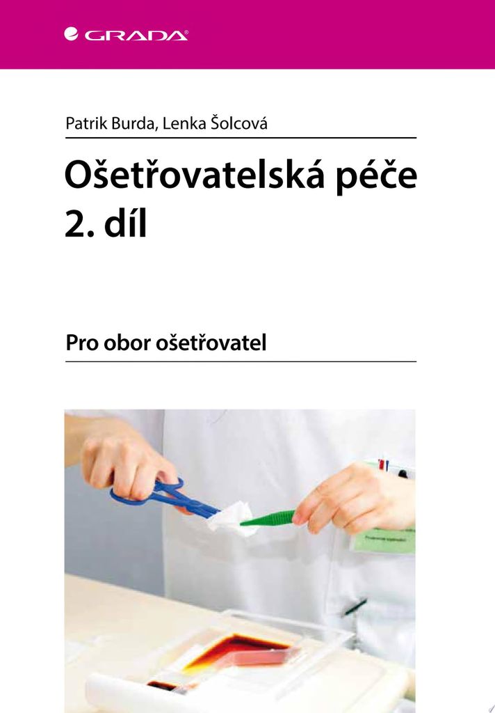Ošetřovatelská péče 2. díl - Pro obor ošetřovatel (Burda Patrik)