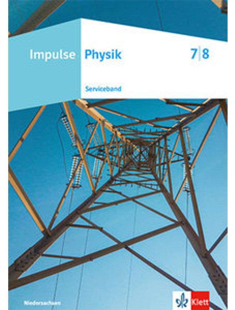 Impulse Physik 7/8. Serviceband Klassen 7/8. Ausgabe Niedersachsen