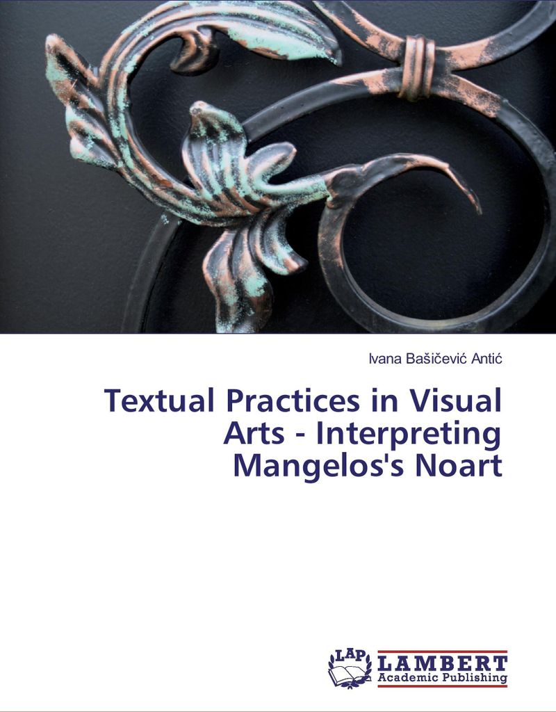 Textual Practices in Visual Arts - Interpreting Mangelos's Noart