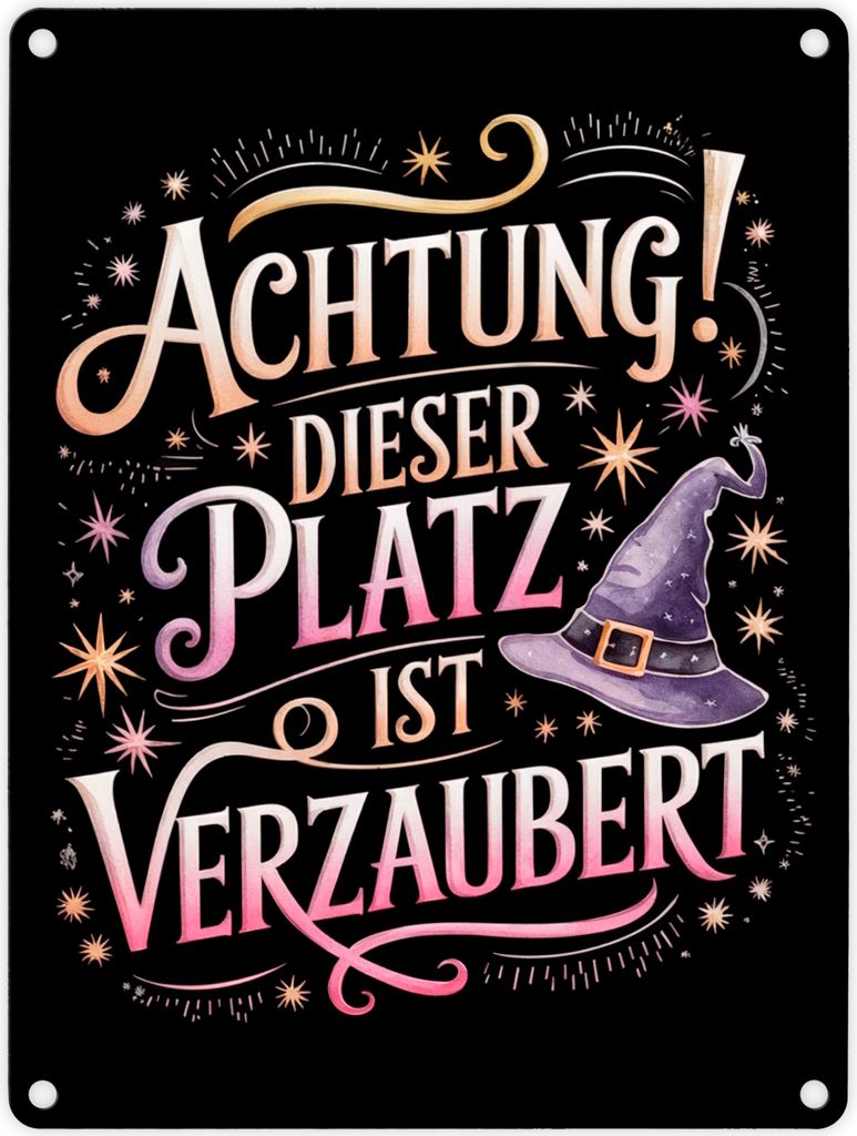 Achtung Platz ist verzaubert Metallschild in 15x20 cm Hexenhut