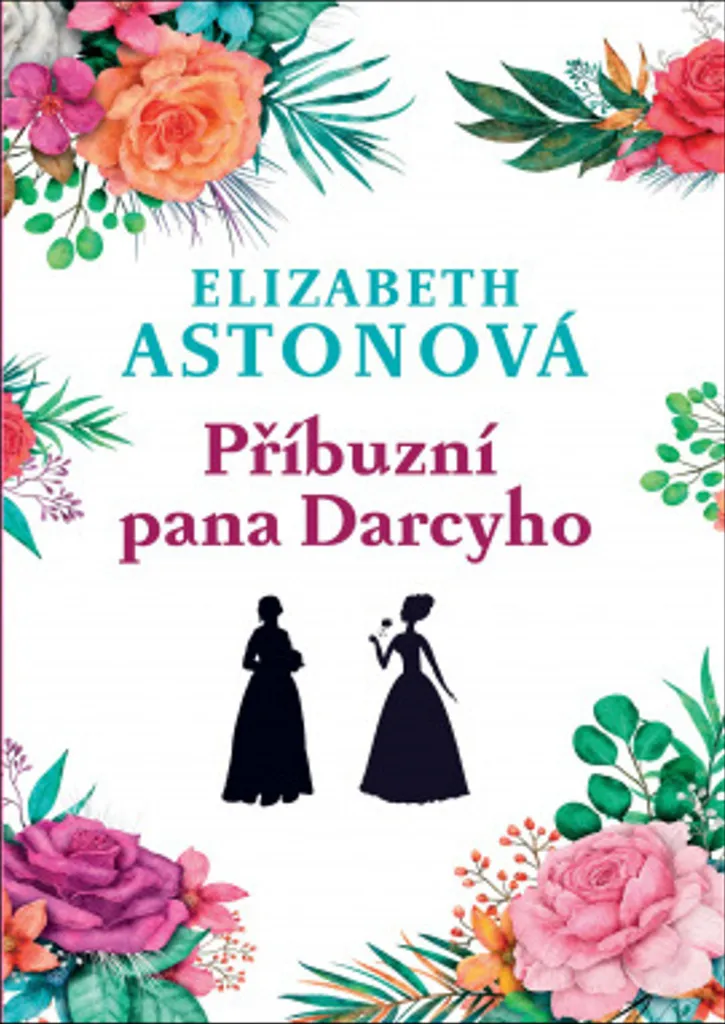 Příbuzní pana Darcyho Elizabeth Aston : Retrouvez l'Esprit de Jane Austen