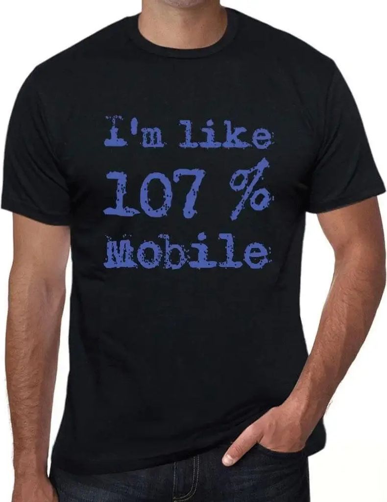 Herren Grafik T-Shirt Ich bin zu 107% mobil – I'm Like 107% Mobile – Öko-Verantwortlich Vintage Jahrgang Kurzarm Lustige Druck Geburtstag Gesc...