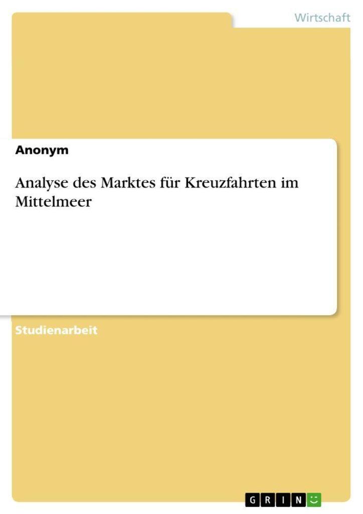 Analyse des Marktes für Kreuzfahrten im Mittelmeer