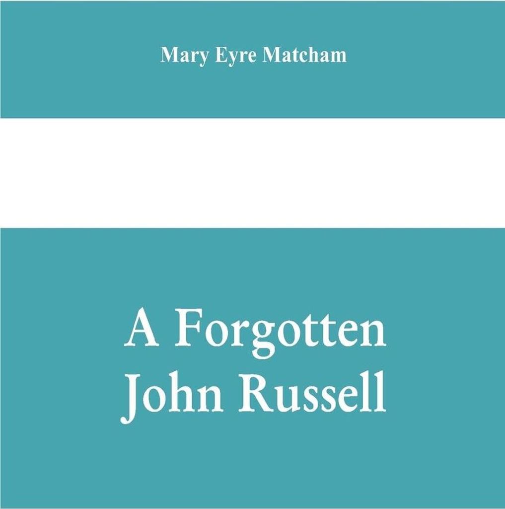 A forgotten John Russell; being letters to a man of business, 1724-1751