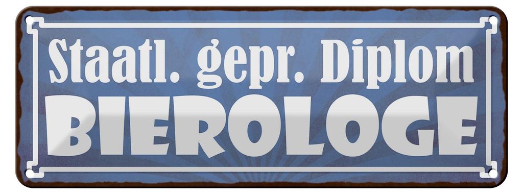 Blechschild Spruch 27x10cm staatlich er Diplom Bierologe Bier