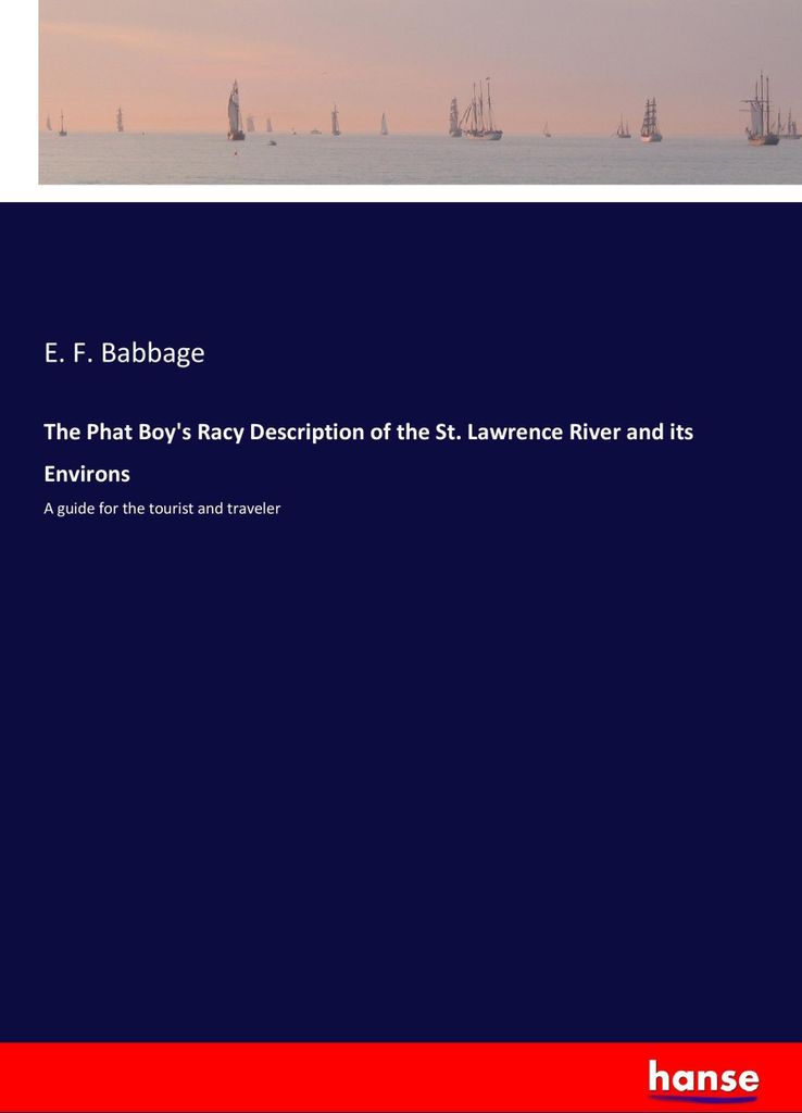 The Phat Boy's Racy Description of the St. Lawrence River and its Environs