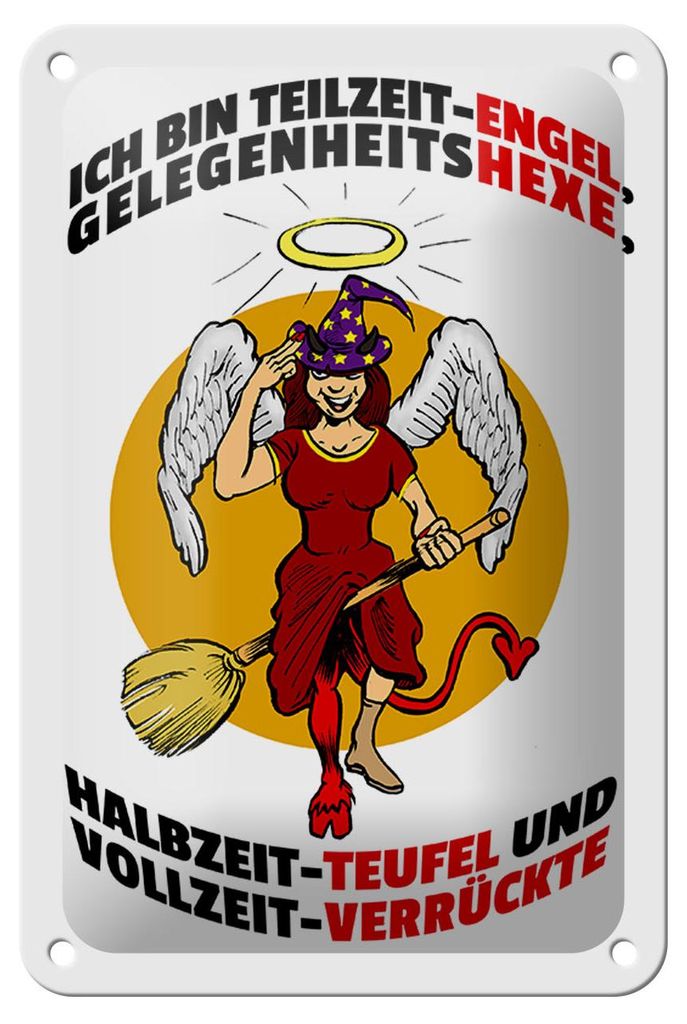 Blechschild Spruch 12x18cm Teilzeit Engel Halbzeit Teufel