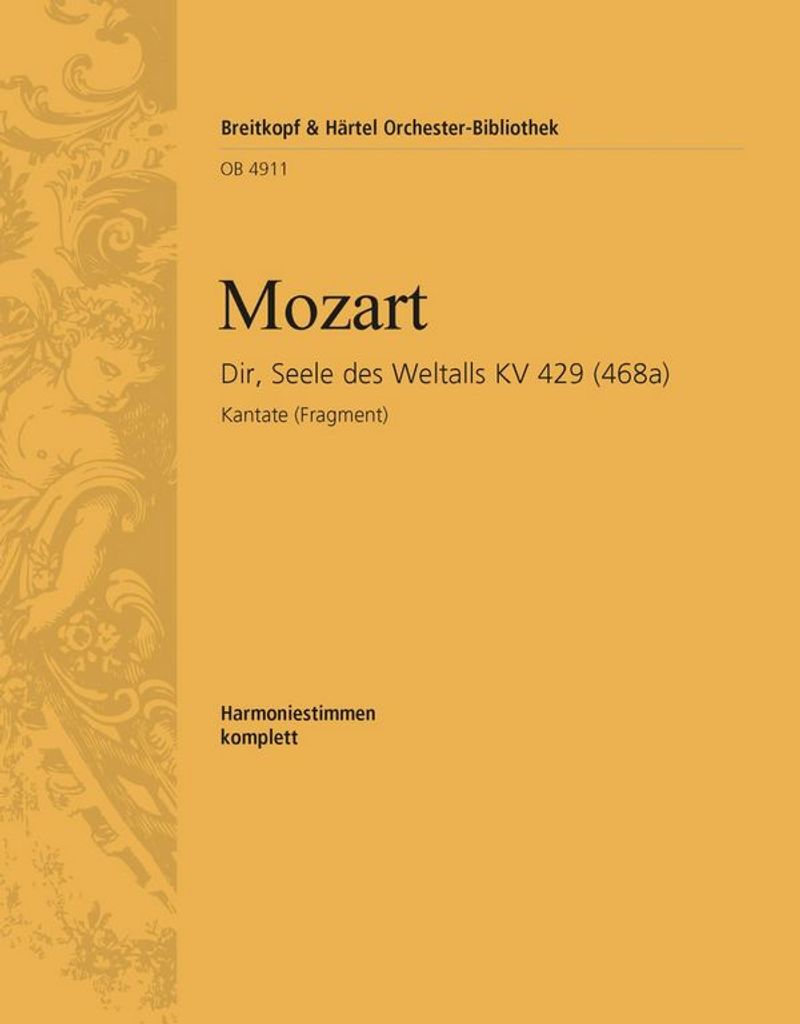 Dir, Seele des Weltalls KV429 Kantate für gemischten Chor, Solo-Sopran und Orchester, Harmoniestimme