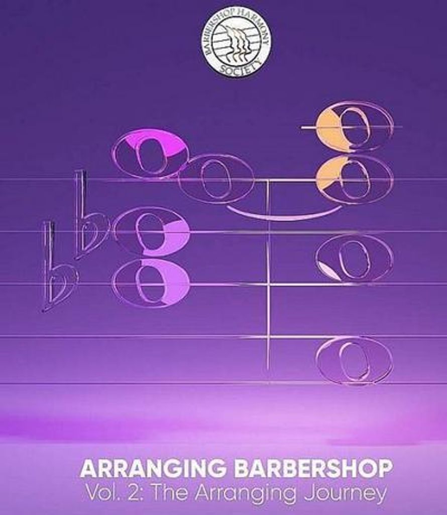 Barbershop Harmony Society: Arrangieren von Barbershop, Vol. 2: Th