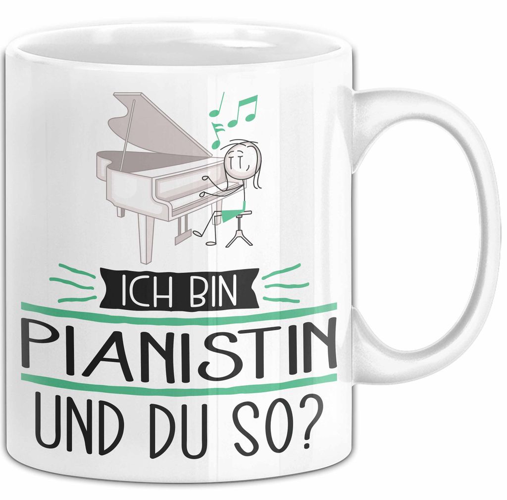 Pianistin Tasse Geschenk Ich Bin Pianistin Und Du So Geschenkidee Lustiger Spruch Becher (Weiß)