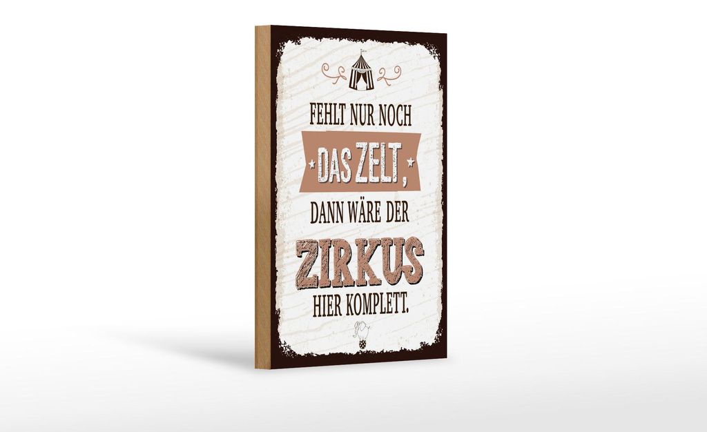 Holzschild fehlt nur noch Zelt dann Zirkus komplett, 30 x 20 cm, Holzschilder Deko Spruch