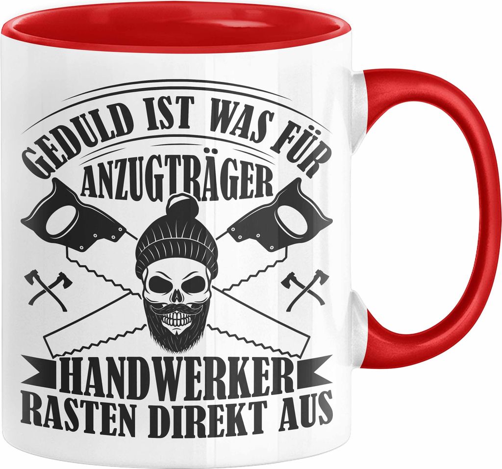 Handwerker Geschenk Tasse Geduld Ist Was Für Anzugträger Lustiger Spruch Männer Handwerk Tischler Sanitär Maler Mechaniker Kaffee-Becher (Rot)