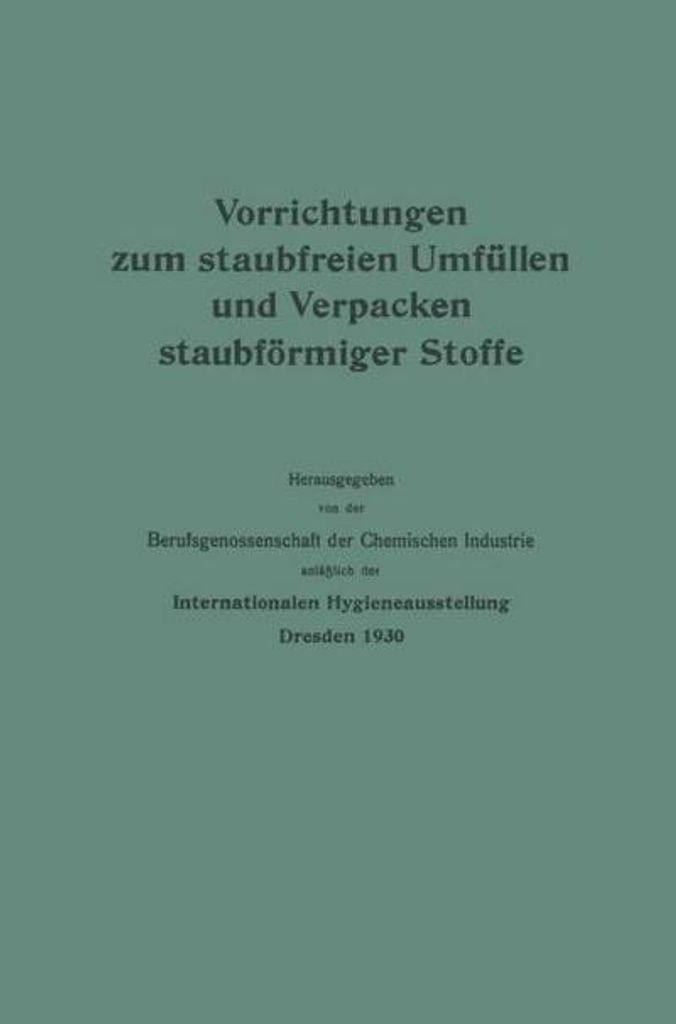 Vorrichtungen zum staubfreien Umfüllen und Verpacken staubförmiger Stoffe