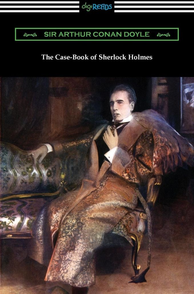 The Case-Book of Sherlock Holmes