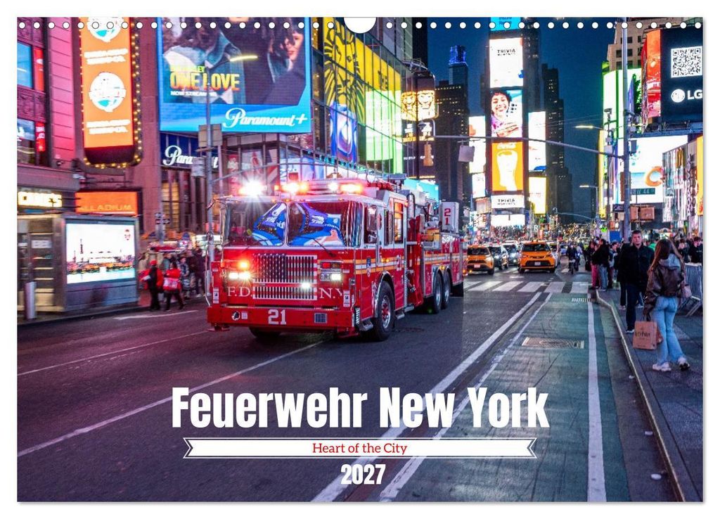 Feuerwehr New York - Heart of the City (Wandkalender 2027 DIN A3 quer), CALVENDO Monatskalender