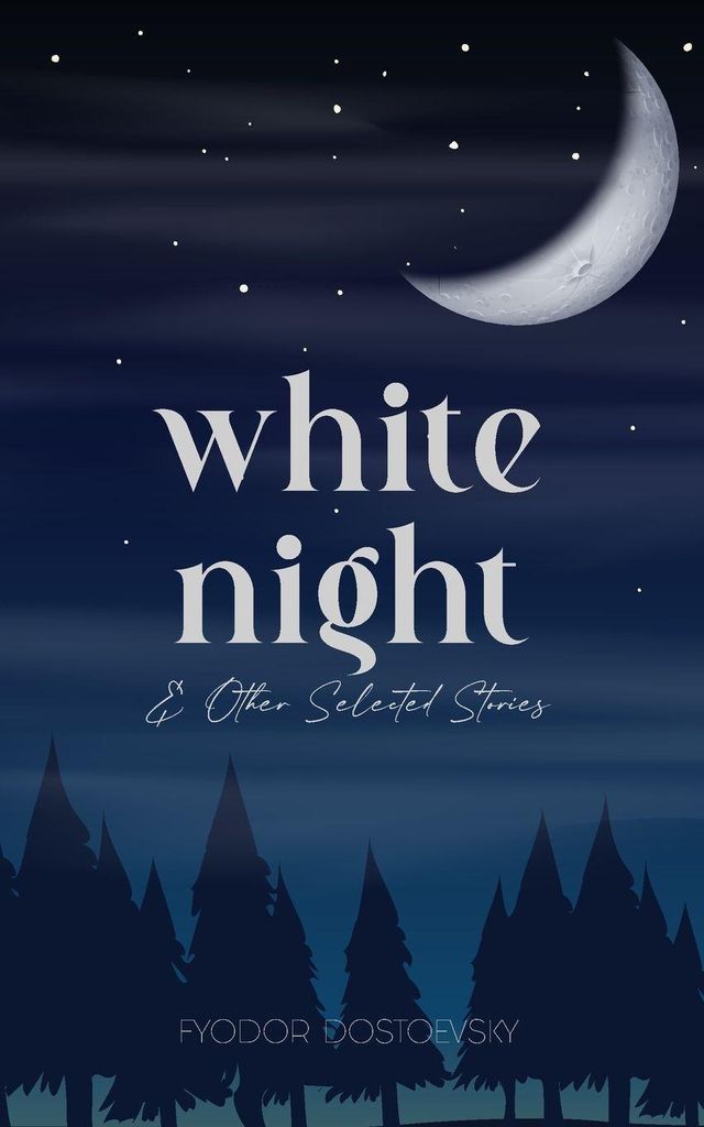 White Night & Other Selected Stories