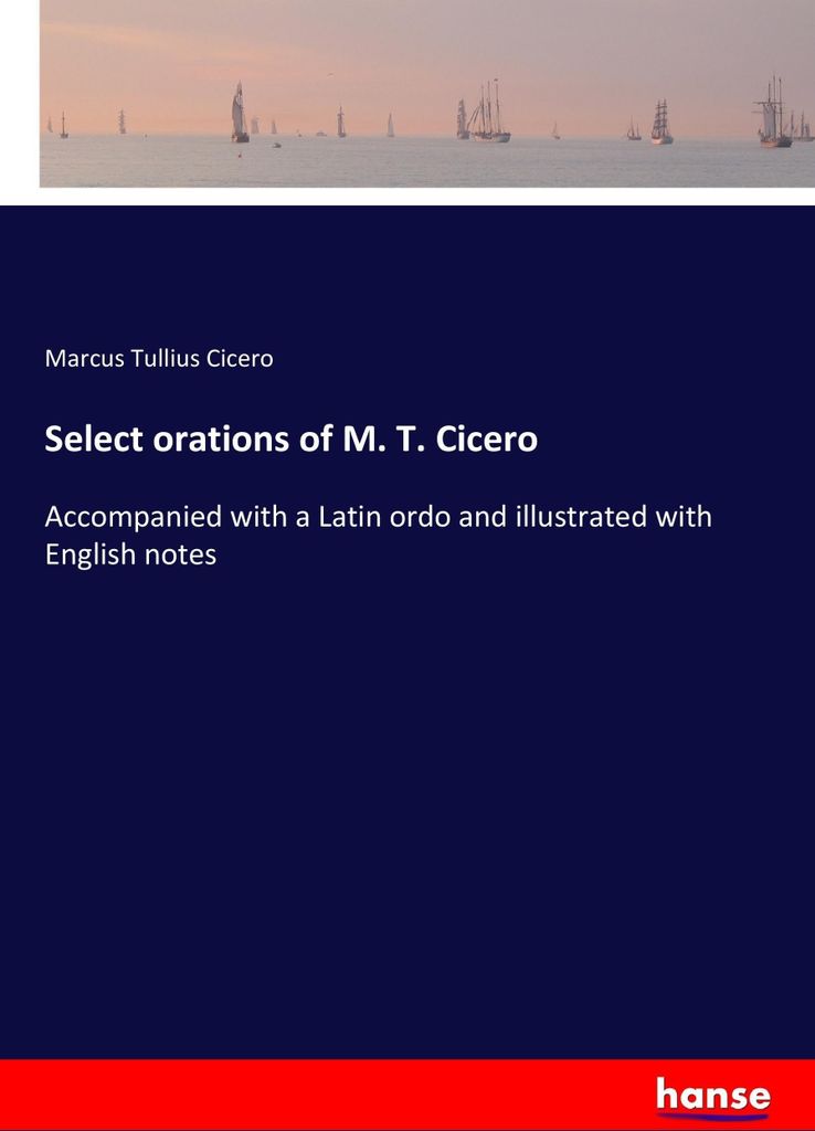 Select orations of M. T. Cicero
