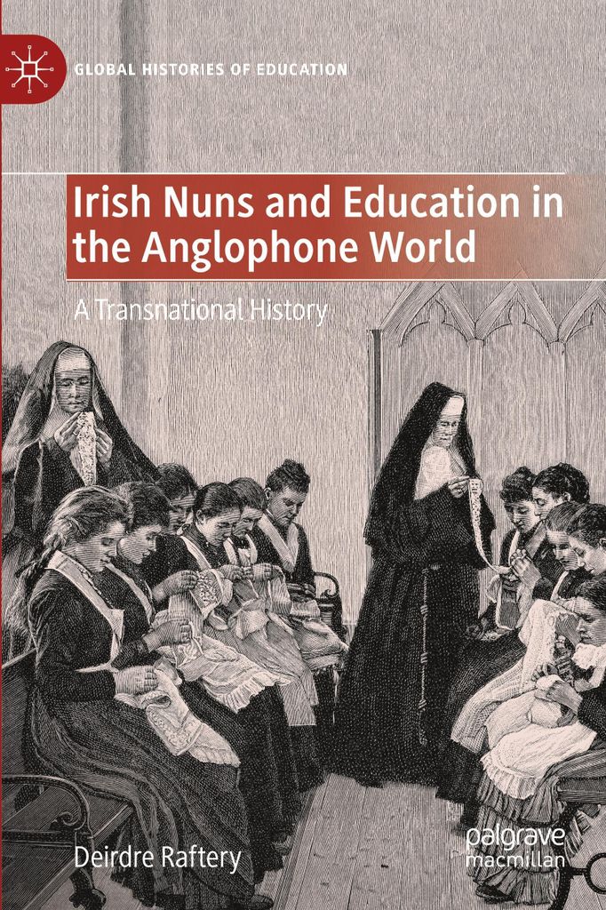 Irish Nuns and Education in the Anglophone World