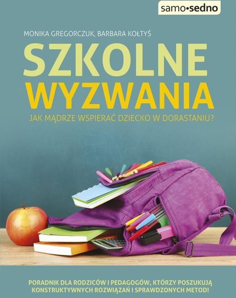 Szkolne wyzwania - Monika Gregorczuk, Barbara Kołtyś (Ratgeber auf Polnisch)