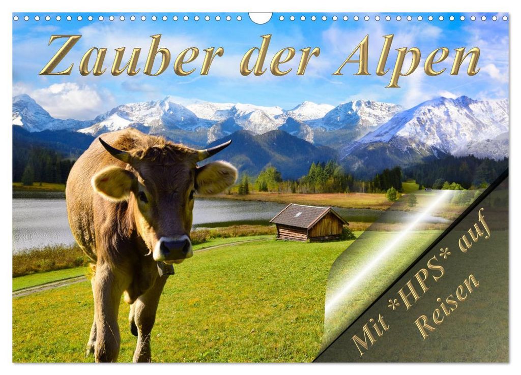 Zauber der Alpen (Wandkalender 2027 DIN A3 quer), CALVENDO Monatskalender