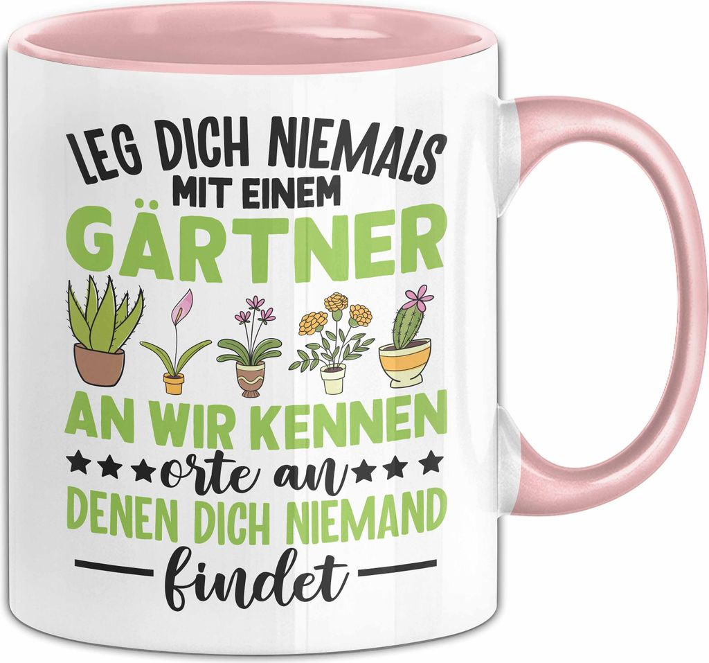 Leg Dich Nicht Mit Einem Gärtner An Gartenarbeit Garten Tasse Geschenk (Rosa)